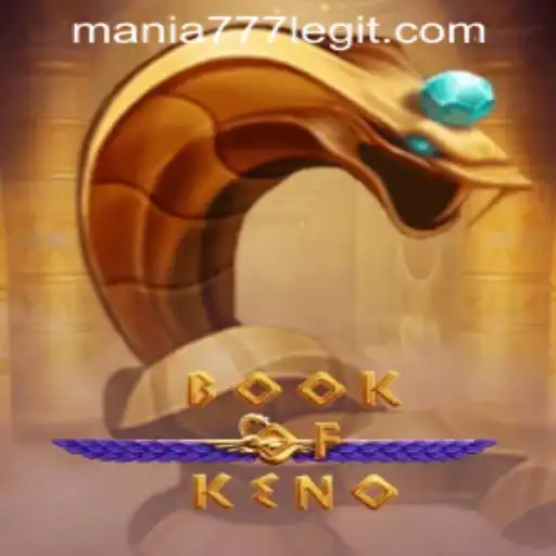 Experience the Thrill of BookOfKeno at Mania777 Casino PH