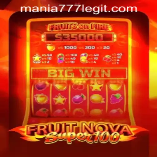 Experience the Thrill of FruitNovaSuper100 at Mania777 Casino PH