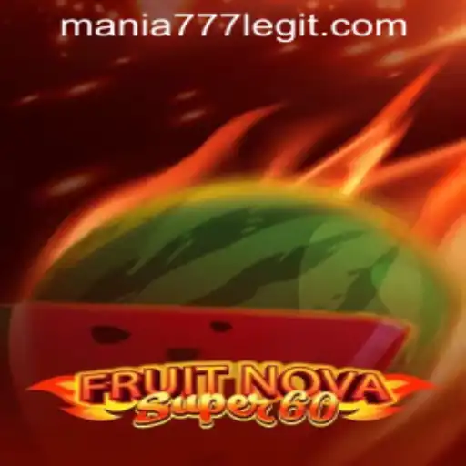 Discovering FruitNovaSuper60: The Exciting Addition by Mania777 Casino PH