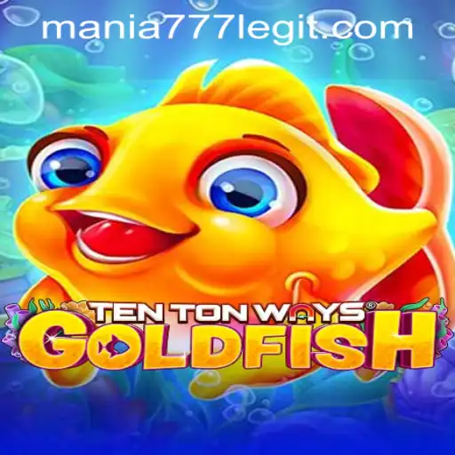 TenTonWaysGoldfish: Dive into the Excitement at Mania777 Casino PH